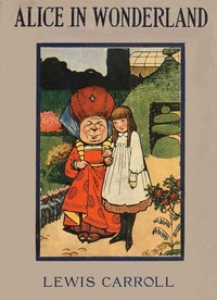 Cover of the BookReveal Edition of Alice's Adventures in Wonderland by Lewis Carroll